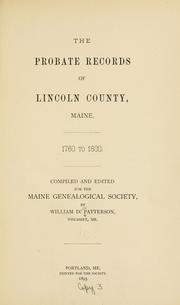 Cover of: The Probate records of Lincoln county, Maine.: 1760 to 1800.