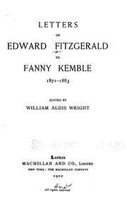 Cover of: Letters of Edward FitzGerald to Fanny Kemble, 1871-1883 by Edward FitzGerald, Edward FitzGerald