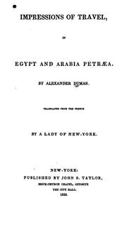 Cover of: Impressions of travel, in Egypt and Arabia Petræa