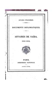 Cover of: Documents diplomatiques. Affaires de Saïda, 1881-1882.