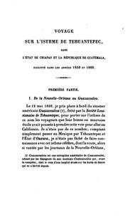 Cover of: Voyage sur L'isthme de Tehuantepec: dans l'état de Chiapas et la république de Guatémala, exécuté dans les années 1859 et 1860.