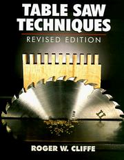 Table saw techniques by Roger W. Cliffe