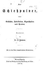 Cover of: Das schiesspulver, dessen geschichte, fabrikation, eigenschaften und proben. by Bearb. von Dr. J. Upmann ...