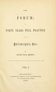 Cover of: The forum: or, Forty years full practice at the Philadelphia bar.