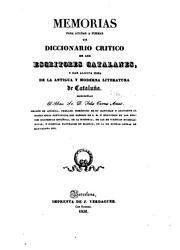 Cover of: Memorias para ayudar a formar un diccionario critico de los escritores catalanes: y dar alguna idea de la antigua y moderna literatura de Cataluña.
