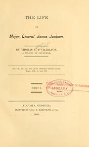 Cover of: The life of Major General James Jackson.