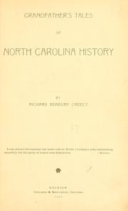 Cover of: Grandfather's tales of North Carolina history. by Richard Benbury Creecy
