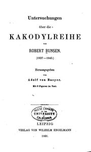 Cover of: Untersuchungen über die kakodylrheihe by R. Bunsen