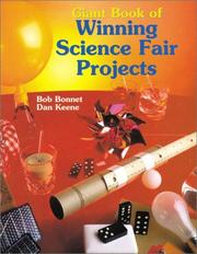 Cover of: Giant Book of Winning Science Fair Projects (Giant Book) by Robert L. Bonnet, Bob Bonnet, Dan Keen, Bob Bonnet, Dan Keen