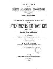 Cover of: L' ouverture du Fleuve Rouge au commerce et les événements du Tong-Kin, 1872-1873.: Journal de voyage et l'expédition
