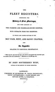 Cover of: The Fleet registers.: Comprising the history of Fleet marriages, and some account of the parsons and marriage-house keepers, with extracts from the registers: to which are added notices of the May Fair, Mint and Savoy chapels, and an appendix relating to parochial registration ...