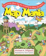 Cover of: Map Mania: Discovering Where You Are & Getting to Where You Aren't