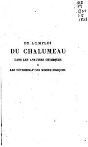 Cover of: De lʼemploi du chalumeau dans les analyses chimiques et les déterminations minéralogiques
