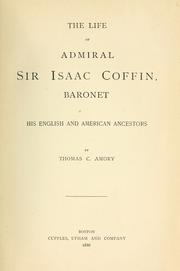 Cover of: The life of Admiral Sir Isaac Coffin by Thomas C. Amory, Thomas C. Amory