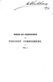 Cover of: Memoirs and correspondence of Field-Marshal Viscount Combermere, G. C. B., etc., from his family papers. by Combermere, Mary Woolley Gibbings Cotton Viscountess