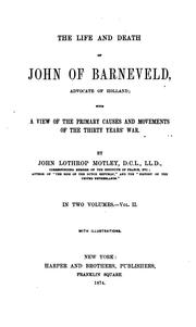 Cover of: life and death of John of Barneveld: advocate of Holland