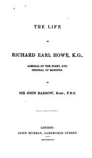 Cover of: The life of Richard, earl Howe, K. G.: admiral of the fleet, and general of marines.