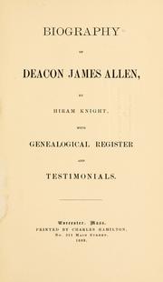 Cover of: Biography of Deacon James Allen by Hiram Knight