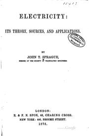 Cover of: Electricity: its theory, sources, and applications.