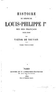 Cover of: Histoire du règne de Louis-Philippe Ier by Victor de Nouvion