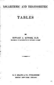 Cover of: Logarithmic and trigonometric tables, by Edward A. Bowser.