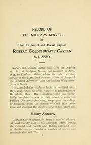 Cover of: Record of the military service of First Lieutenant and Brevet Captain Robert Goldthwaite Carter, U.S. Army, 1862-1876.