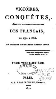 Cover of: Victoires, conquêtes, désastres, revers et guerres civiles des Français: de 1792 à 1815