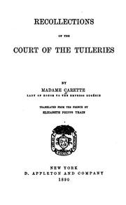 Cover of: Recollections of the court of the Tuileries.