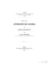 Cover of: Sur la génération des courbes par roulement by René de Saussure