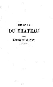 Cover of: Histoire du château et du bourg de Blandy en Brie