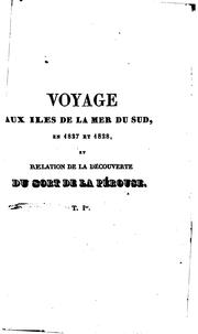 Cover of: Voyage aux îles de la mer du Sud, en 1827 et 1828, et relation de la découverte du sort de La Pérouse ... by Peter Dillon