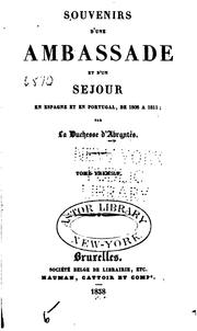 Cover of: Souvenirs d'une ambassade et d'un séjour en Espagne et en Portugal by Laure Junot duchesse d'Abrantès