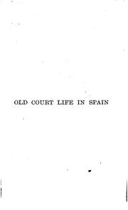 Cover of: Old court life in Spain