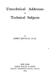 Cover of: Untechnical adresses on technical subjects by Douglas, James