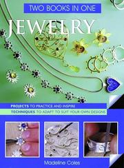 Cover of: Jewelry: two books in one : projects to practice and inspire, techniques to adapt to suit your own designs