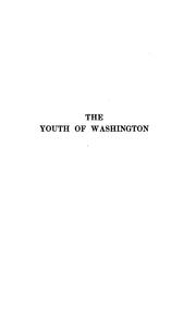 Cover of: The youth of Washington: told in the form of an autobiography