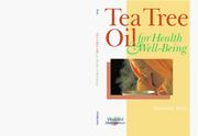 Cover of: Tea Tree Oil For Health & Well-Being (Healthful Alternatives)
