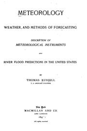 Cover of: Meteorology, weather, and methods of forecasting, description of meteorological instruments and river flood predictions in the United States