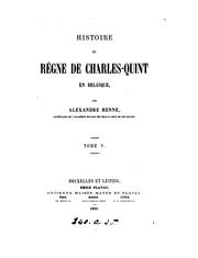 Cover of: Histoire du règne de Charles-Quint en Belgique