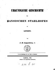 Cover of: Urkundliche Geschichte des hansischen Stahlhofes zu London