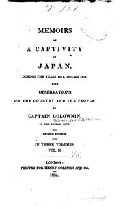 Memoirs of a captivity in Japan, during the years 1811, 1812, and 1813 by Vasiliĭ Mikhaĭlovich Golovnin
