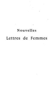 Cover of: Nouvelles lettres de femmes.
