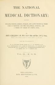 Cover of: The national medical dictionary: including English, French, German, Italian, and Latin technical terms used in medicine and the collateral sciences, and a series of tables of useful data.