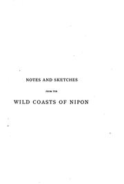 Cover of: Notes and sketches from the wild coasts of Nipon: with chapters on cruising after pirates in Chinese waters