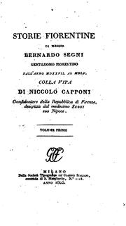 Cover of: Storie fiorentine di Messer Bernardo Segni, gentiluomo fiorentino, dall'anno MDXXVII. al MDLV.