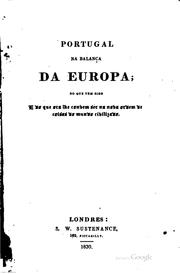 Cover of: Portugal na balança da Europa: do que tem sido e do que ora lhe convem ser na nova ordem de coisas do mundo civilizado.