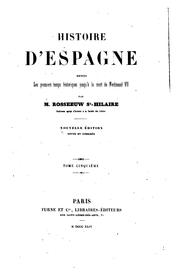 Cover of: Histoire d'Espagne depuis les premiers temps historiques jusqu'à la mort de Ferdinand VII by E. Rosseeuw Saint-Hilaire