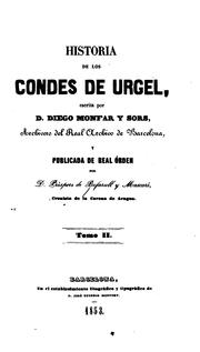 Historia de los condes de Urgel by Diego de Monfar y Sors