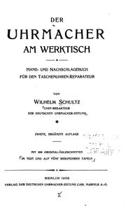 Cover of: Der uhrmacher am werktisch: hand- und nachschlagebuch für den taschenuhren - reparateur