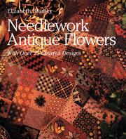 Cover of: Needlework Antique Flowers by Elizabeth Bradley